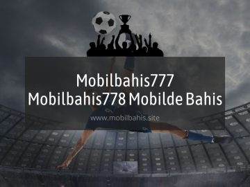 Mobilbahis777 - Mobilbahis778