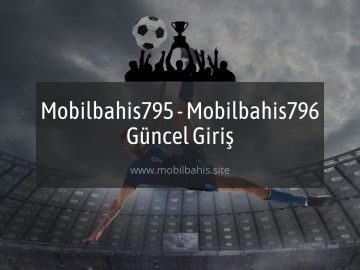 Mobilbahis795 - Mobilbahis796 Güncel